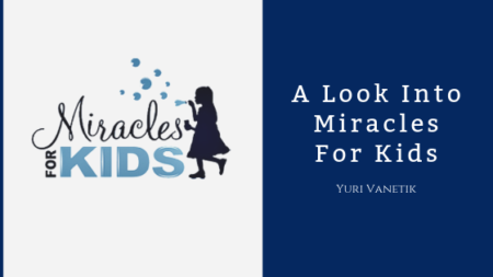 A Look Into Miracles For Kids