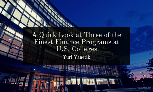 A Quick Look At Three Of The Finest Finance Programs At U.s. Colleges