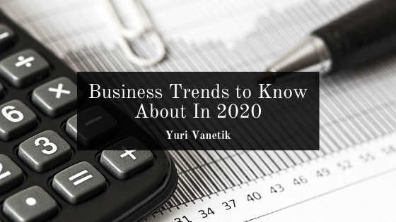 Business Trends To Know About In 2020 (2)