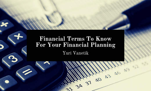Financial Terms To Know For Your Financial Planning