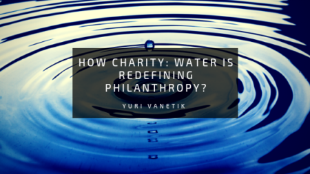 How Charity Water Is Redefining Philanthropy