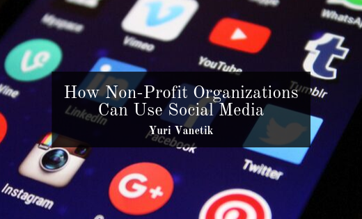 How Non Profit Organizations Can Use Social Media