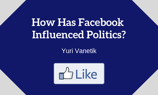 How Has Facebook Influenced Politics