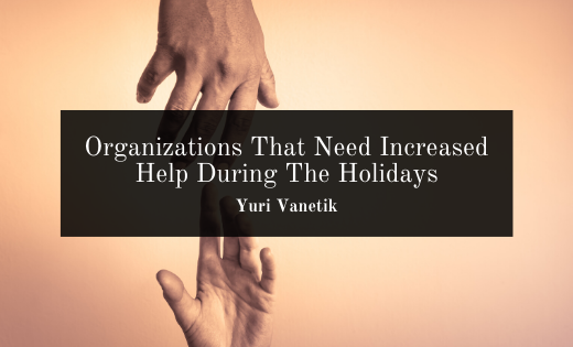 Organizations That Need Increased Help During The Holidays