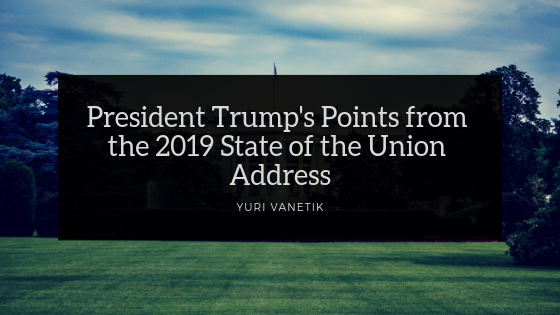 President Trump's Points From The 2019 State Of The Union Address