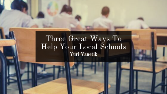 Three Great Ways To Help Your Local Schools