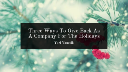 Three Ways To Give Back As A Company For The Holidays