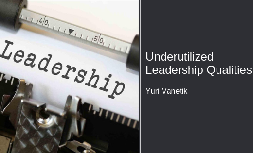 Underutilized Leadership Qualities