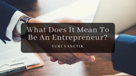 What Does It Mean To Be An Entrepreneur
